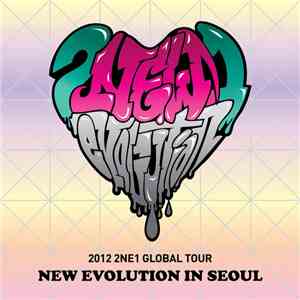 2NE1 - New Evolution In Seoul (Global Tour Live) download flac mp3