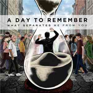 A Day To Remember - What Separates Me From You download flac mp3