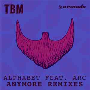 Alphabet  Feat. Arc  - Anymore (Remixes) download flac mp3