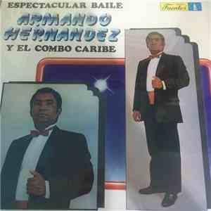 Armando Hernández Y El Combo Caribe - Espectacular Baile download flac mp3