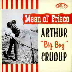 Arthur "Big Boy" Crudup - Mean Ol' Frisco download flac mp3