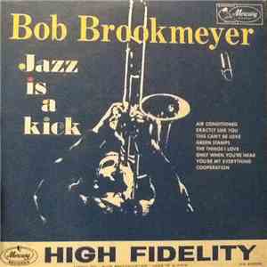 Bob Brookmeyer - Jazz Is A Kick download flac mp3