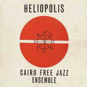 Cairo Free Jazz Ensemble - Heliopolis download flac mp3