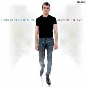 Cameron Carpenter  - Revolutionary download flac mp3