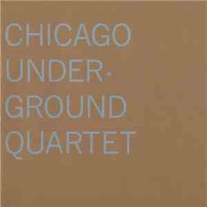 Chicago Underground Quartet - Chicago Underground Quartet download flac mp3
