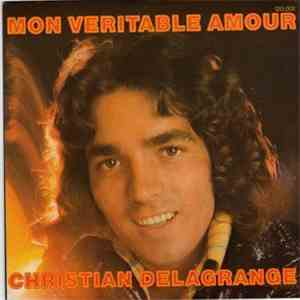 Christian Delagrange - Mon Véritable Amour / J'ai Joué À Faire Semblant download flac mp3