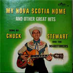 Chuck Stewart And The Maritimers - My Nova Scotia Home And Other Great Hits download flac mp3