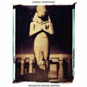 Combat Astronomy - Dreams No Longer Hesitate download flac mp3