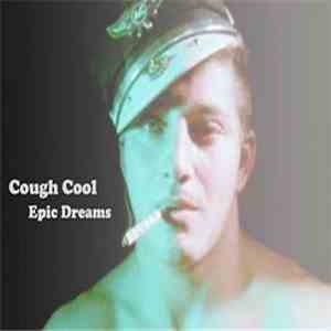 Cough Cool - Epic Dreams download flac mp3