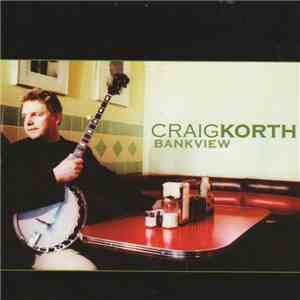 Craig Korth - Bankview download flac mp3