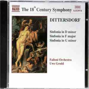Dittersdorf - Failoni Orchestra, Uwe Grodd - Sinfonia In D Minor / Sinfonia In F Major / Sinfonia In G Minor download flac mp3