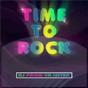 DJ Femme & Motez - Time To Rock! download flac mp3