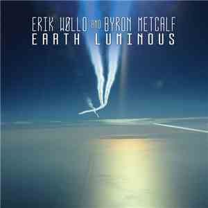 Erik Wøllo & Byron Metcalf - Earth Luminous download flac mp3