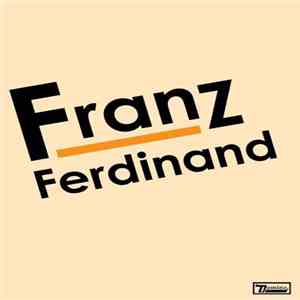 Franz Ferdinand - Franz Ferdinand (The DVD) download flac mp3