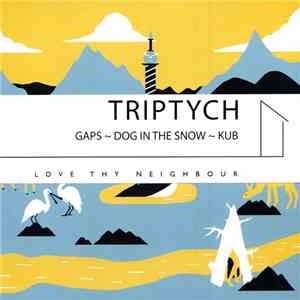 Gaps ~ Dog In The Snow ~ Kub  - Triptych download flac mp3