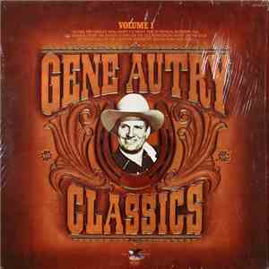 Gene Autry - Gene Autry Classics Volume 1 download flac mp3