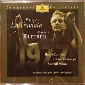 Giuseppe Verdi - Carlos Kleiber, Ileana Cotrubas, Placido Domingo, Sherrill Milnes, Bayerisches Staatsorchester - La Traviata download flac mp3