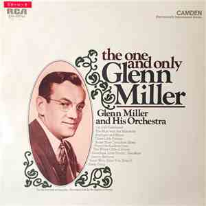 Glenn Miller And His Orchestra - The One And Only Glenn Miller download flac mp3