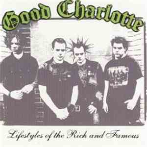 Good Charlotte - Lifestyles Of The Rich And Famous download flac mp3