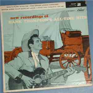 Hank Thompson - New Recordings Of Hank Thompson's All-Time Hits Part 2 flac mp3 download