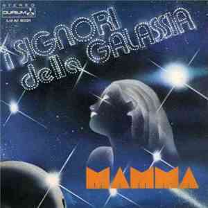 I Signori Della Galassia - Mamma download flac mp3