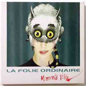 La Folie Ordinaire - Moments Volés download flac mp3