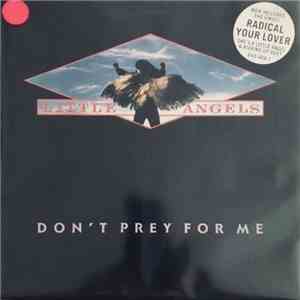 Little Angels - Don't Prey For Me flac mp3 download