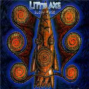 Little Axe - Slow Fuse download flac mp3
