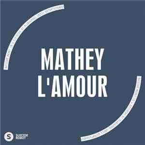 Mathey  - L'amour flac mp3 download