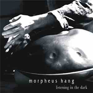 Morpheus Hang - Listening In The Dark download flac mp3