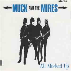 Muck And The Mires - All Mucked Up - The Best Of Muck And The Mires download flac mp3