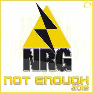 NRG  - Not Enough 2013 download flac mp3
