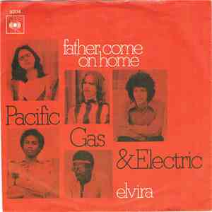 Pacific Gas & Electric - Father Come On Home / Elvira download flac mp3