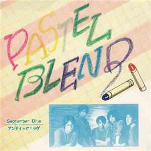 Pastel Blend - September Blue / アンテイック・ラブ download flac mp3