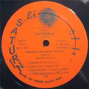 Pat Patrick And The "Baritone Saxophone Retinue" - Sound Advice download flac mp3