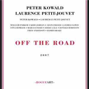 Peter Kowald, Laurence Petit-Jouvet - Off The Road download flac mp3