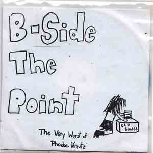 Phoebe Kreutz - B-Side The Point - The Very Worst Of Phoebe Kreutz download flac mp3
