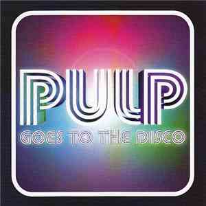 Pulp - Pulp Goes To The Disco download flac mp3