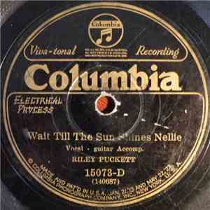 Riley Puckett - Wait Till The Sun Shines Nellie / Send Back My Wedding Ring download flac mp3