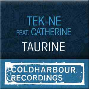 Tek-Ne Featuring Catherine - Taurine download flac mp3