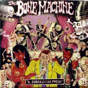The Bone Machine - Il Diavolo L'ha Preso download flac mp3