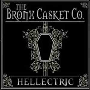 The Bronx Casket Co. - Hellectric download flac mp3