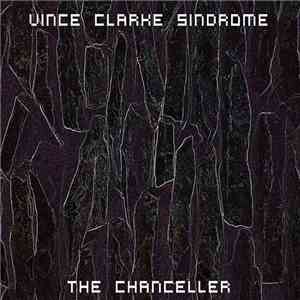 The Chanceller - Vince Clarke Syndrome download flac mp3