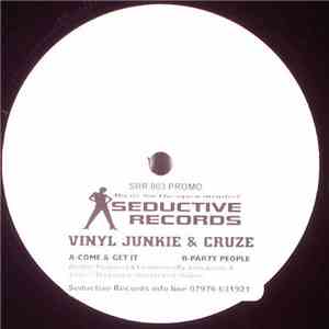 Vinyl Junkie & Cruze - Come & Get It / Party People download flac mp3