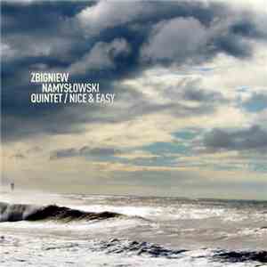 Zbigniew Namysłowski Quintet - Nice & Easy download flac mp3