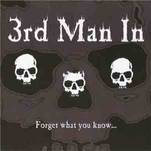 3rd Man In - Forget What You Know... download flac mp3