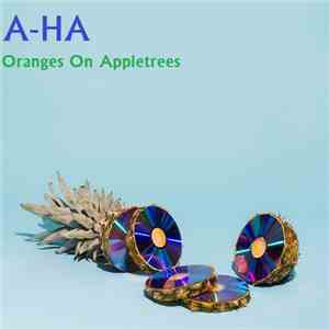 a-ha - Oranges On Appletrees download flac mp3