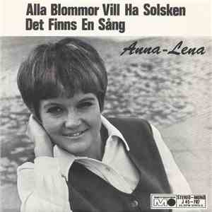 Anna-Lena - Alla Blommor Vill Ha Solsken / Det Finns En Sång download flac mp3