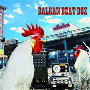 Balkan Beat Box - Balkan Beat Box download flac mp3
