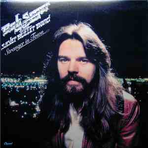 Bob Seger & The Silver Bullet Band - Stranger In Town flac mp3 download